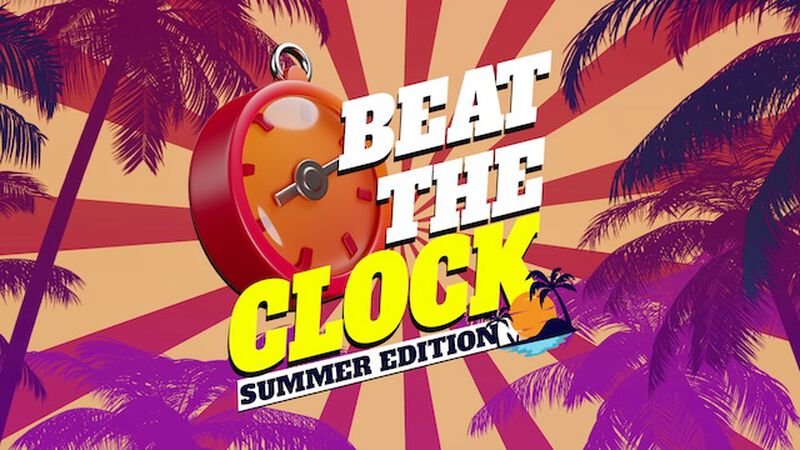 Beat The Clock: Summer Edition